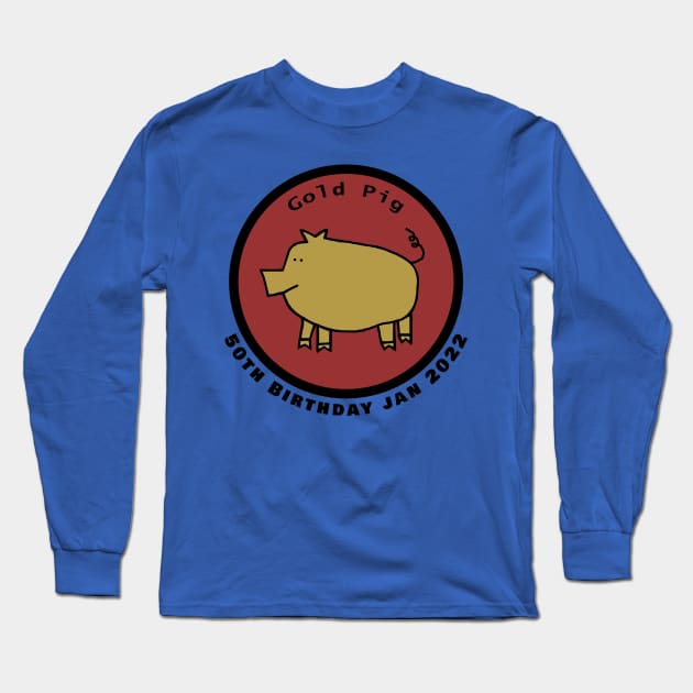 January 1972 Year of the Gold Pig 50th Birthday Long Sleeve T-Shirt by ellenhenryart